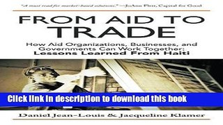 [Read PDF] From Aid to Trade: How Aid Organizations, Businesses, and Governments Can Work