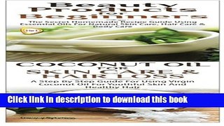 Read Beauty Products for Beginners   Coconut Oil for Skin Care   Hair Loss Ebook Free