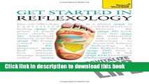 Read Get Started in Reflexology: A Teach Yourself Guide (Teach Yourself: Health   New Age) Ebook