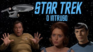As Pérolas de Star Trek 3 - O Intruso