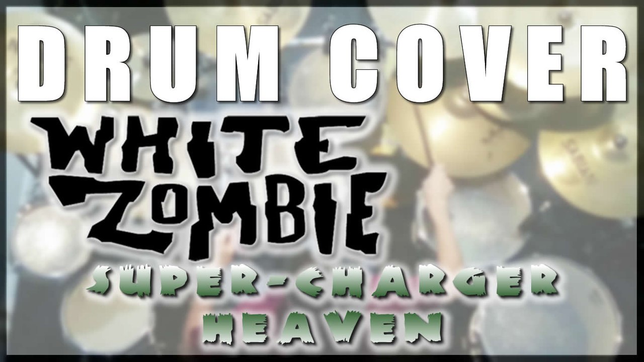 Drum cover #14: White zombie - Super-charger heaven