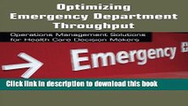 Read Optimizing Emergency Department Throughput: Operations Management Solutions for Health Care