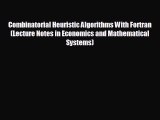 different  Combinatorial Heuristic Algorithms With Fortran (Lecture Notes in Economics and