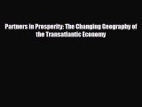 Free [PDF] Downlaod Partners in Prosperity: The Changing Geography of the Transatlantic Economy