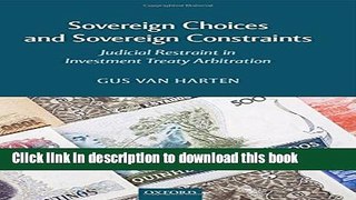 Ebook Sovereign Choices and Sovereign Constraints: Judicial Restraint in Investment Treaty