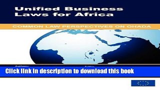 Books Unified Business Laws for Africa: Common Law Perspectives on Ohada Free Online