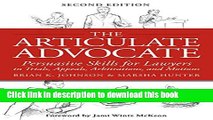 Ebook The Articulate Advocate: Persuasive Skills for Lawyers in Trials, Appeals, Arbitrations, and