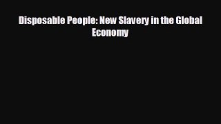 complete Disposable People: New Slavery in the Global Economy