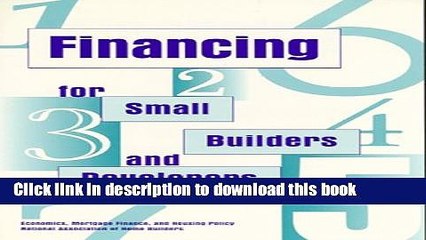 Ebook Financing for Small Builders and Developers Full Online