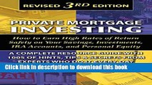 Ebook Private Mortgage Investing: How to Earn High Rates of Return Safely on Your Savings,
