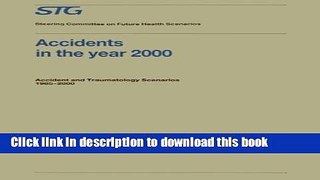 [PDF] Accidents in the Year 2000: Accident and Traumatology Scenarios 1985-2000 Commissioned by