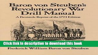 Books Baron Von Steuben s Revolutionary War Drill Manual: A Facsimile Reprint of the 1794 Edition