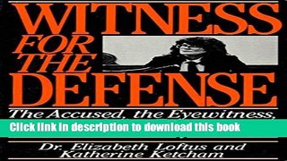 Books Witness for the Defense: The Accused, the Eyewitness, and the Expert Who Puts Memory on