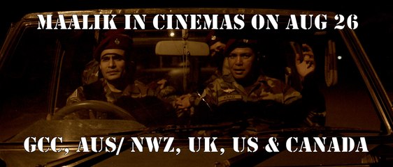 Maalik will be released in Cinemas in GCC, Australia, New Zealand and UK on August 26, 2016