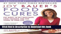 Books Joy Bauer s Food Cures: Eat Right to Get Healthier, Look Younger, and Add Years to Your Life