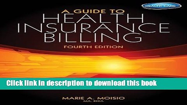 Read A Guide to Health Insurance Billing (with Premium Website, 2 term (12 months) Printed Access