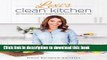 Ebook Lexi s Clean Kitchen: 150 Delicious Paleo-Friendly Recipes to Nourish Your Life Full