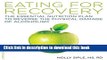 Ebook The Eating for Recovery: The Essential Nutrition Plan to Reverse the Physical Damage of