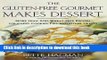 Ebook The Gluten-free Gourmet Makes Dessert: More Than 200 Wheat-free Recipes for Cakes, Cookies,