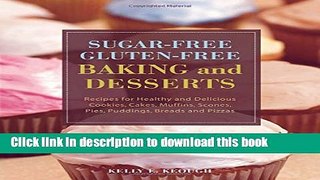Ebook Sugar-Free Gluten-Free Baking and Desserts: Recipes for Healthy and Delicious Cookies,