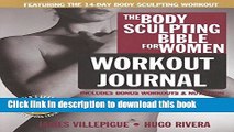 Ebook The Body Sculpting Bible for Women Workout Journal: The Ultimate Women s Body Sculpting