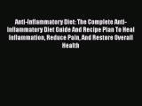 READ book  Anti-Inflammatory Diet: The Complete Anti-Inflammatory Diet Guide And Recipe Plan