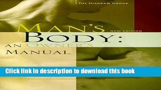 Books Man s Body: An Owner s Manual Full Online
