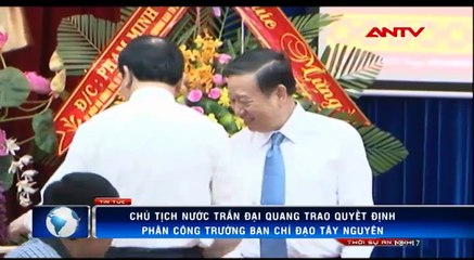 Chủ tịch nước trao Quyết định phân công Trưởng BCĐ Tây Nguyên