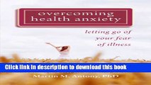 Books Overcoming Health Anxiety: Letting Go of Your Fear of Illness Full Online