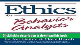 Ebook Ethics for Behavior Analysts: 2nd Expanded Edition Full Download