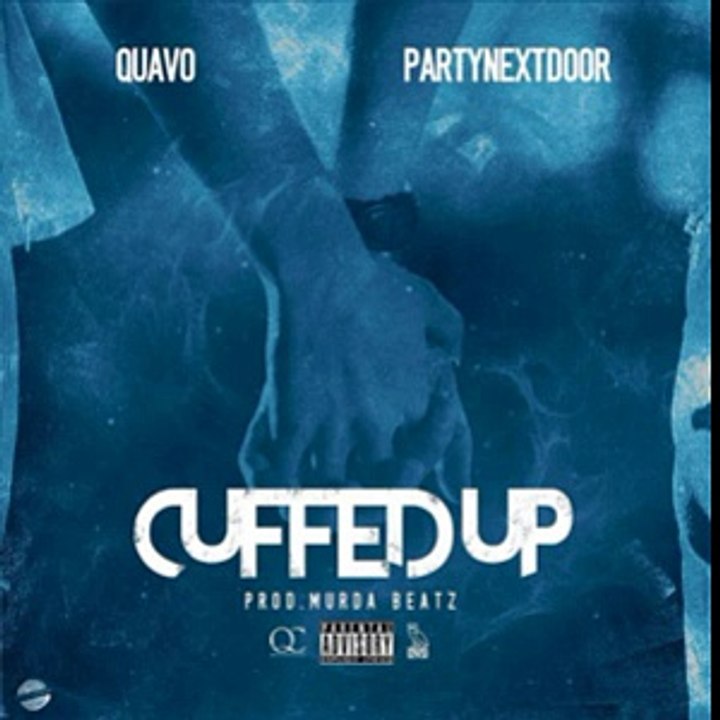 Quavo - Cuffed Up Feat. PartyNextDoor
