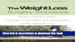 Ebook The Weight Loss Surgery Workbook: Deciding on Bariatric Surgery, Preparing for the