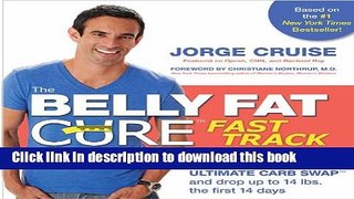 Books The Belly Fat CureA Fast Track: Discover the Ultimate Carb SwapA and Drop Up to 14 lbs. the