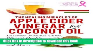 Books Apple Cider Vinegar And Coconut Oil: Discover Natural Cures, Vibrant Health, Dramatic Weight