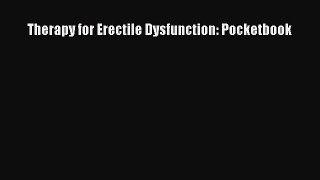 READ book  Therapy for Erectile Dysfunction: Pocketbook  Full Free