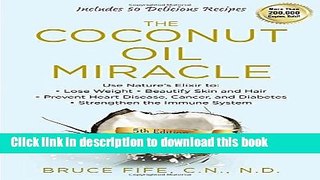 Ebook The Coconut Oil Miracle, 5th Edition Free Online KOMP