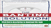 Ebook The Banting Solution: Your low-carb guide to permanent weight loss Full Online