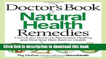 Ebook The Doctor s Book of Natural Health Remedies: Unlock the Power of Alternative Healing and
