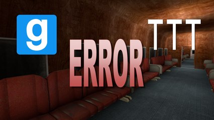GMod: TTT - Terrifying Error Message