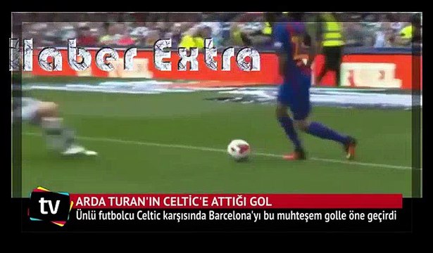 Arda Turan'ın Celtic'e attığı gol