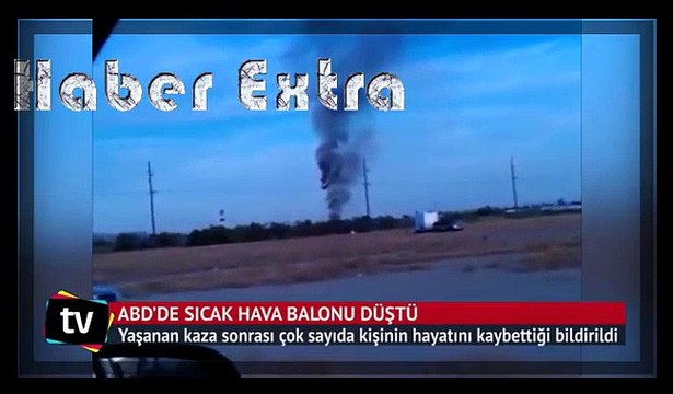 ABD’de sıcak hava balonu düştü : 16 ölü