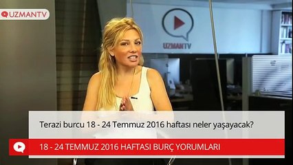Terazi burcu 18 - 24 Temmuz 2016 haftası neler yaşayacak?