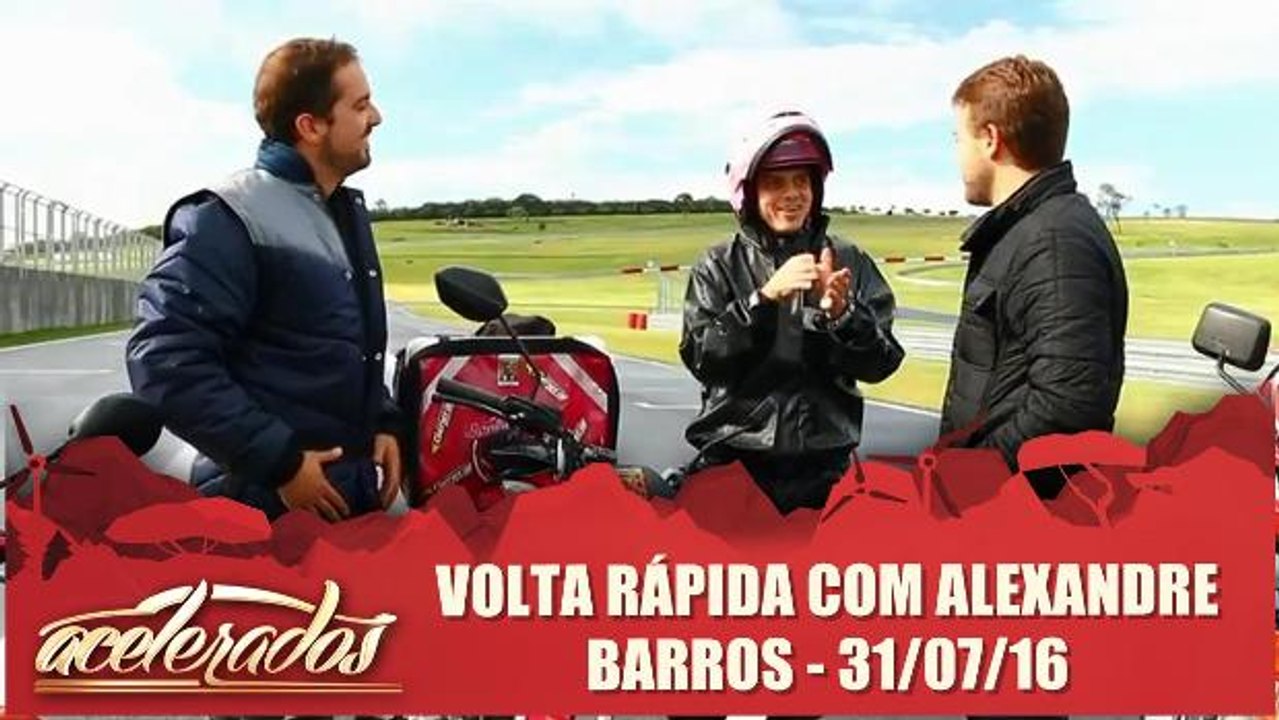 Volta Rápida com Alexandre Barros - 31.07.16