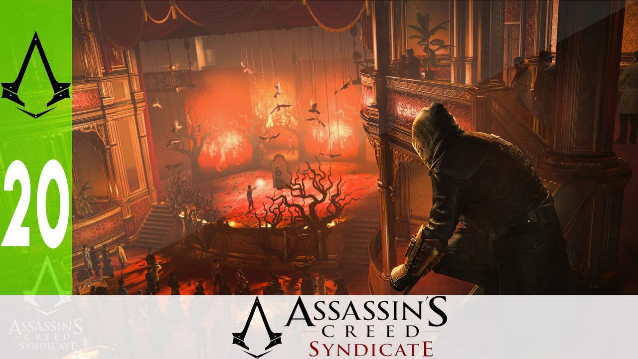 Assassin's Creed Syndicate - Ep 20 - Mise en scène - Let's Play FR ᴴᴰ
