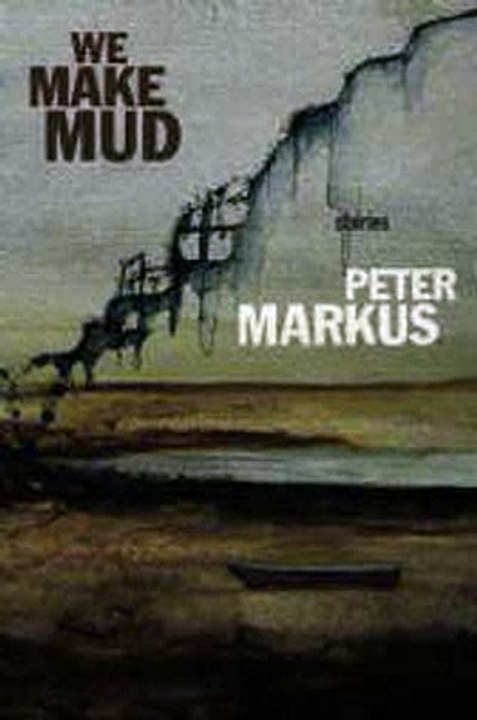 We Make Mud Peter Markus Ebook EPUB PDF
