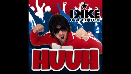 Ikke Hüftgold - Huuh