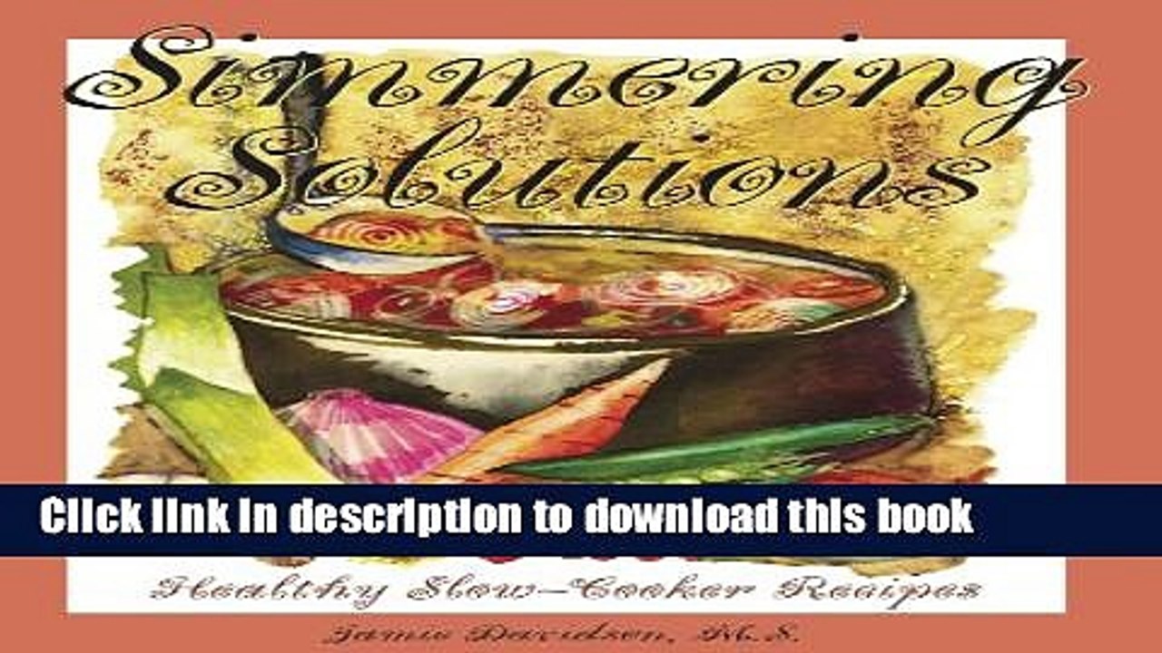 Ebook Simmering Solutions: Healthy Slow-Cooker Recipes Free Online