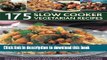 Ebook 175 Slow Cooker Vegetarian Recipes: A collection of delicious slow-cooked one-pot recipes,