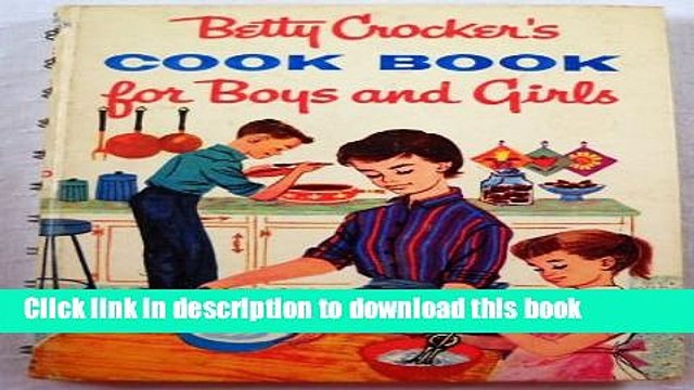 Ebook Betty Crocker s Cook Book for Boys and Girls Full Online