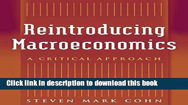 [Read PDF] Reintroducing Macroeconomics: A Critical Approach Download Free